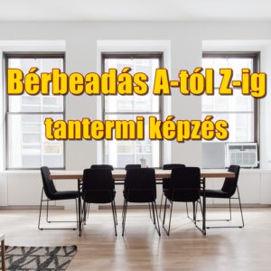 bérbeadás tantermi képzés